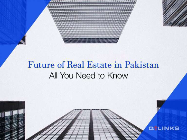 Future-of-Real-Estate-in-Pakistan-Qlinks-Blog