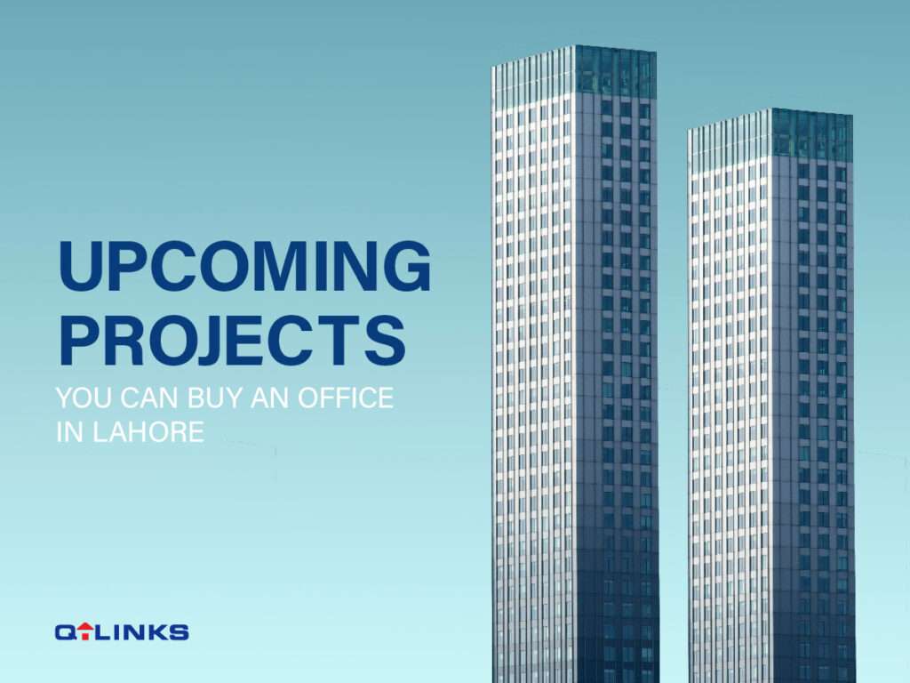 Upcoming-Projects-You-Can-Buy-an-Office-in-Lahore-QLinks-Blog