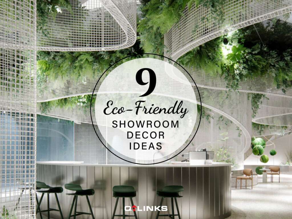 9-Eco-Friendly-Showroom-Decor-Ideas-QLinks-Blog