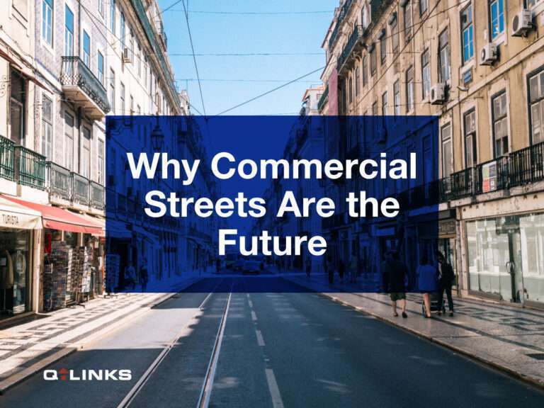 Why-Commercial-Streets-are-the-Future-QLinks-Blog