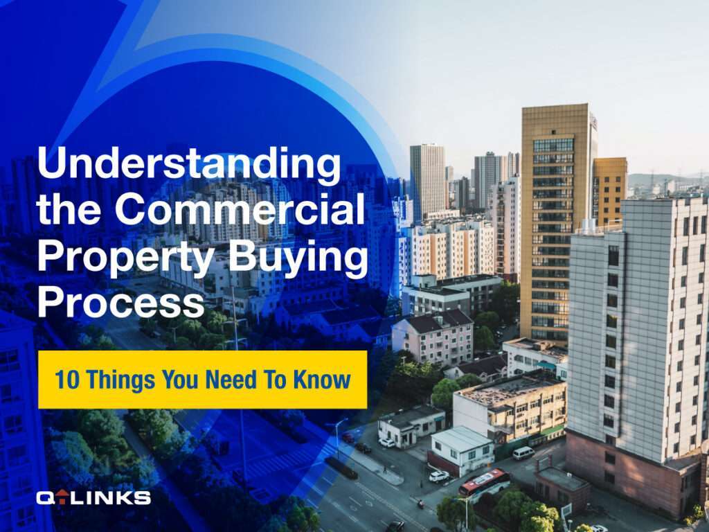 Understanding-the-Commercial-Property-Buying-Process-10-Things-You-Need-To-Know-QLinks-Blog