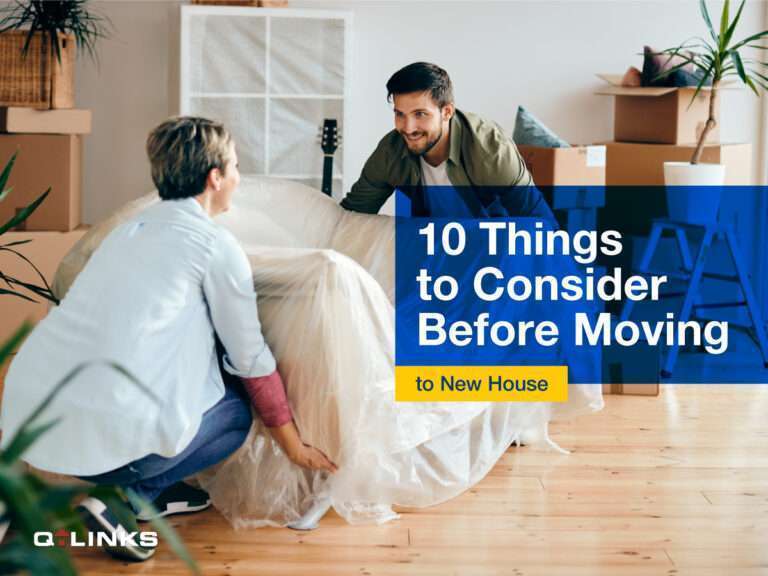 10 Things to Consider Before Moving to New House.